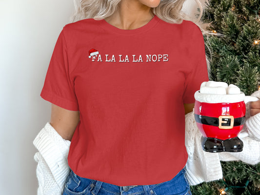 Fa La La La Nope Festive Red T-Shirt