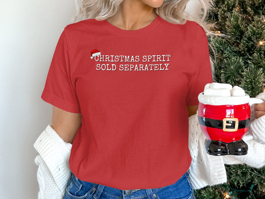 Christmas Spirit Sold Separately Graphic Tee