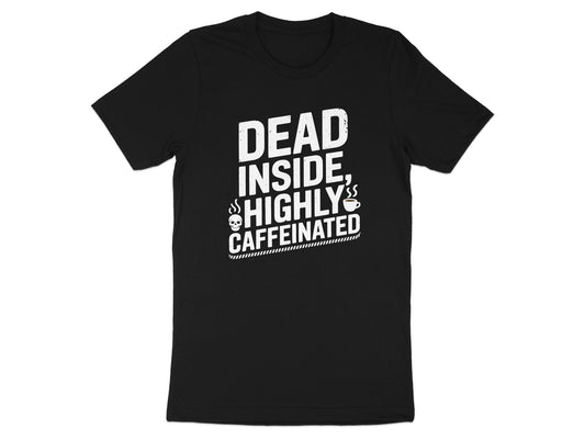 Dead Inside Highly Caffeinated Graphic T-shirt product