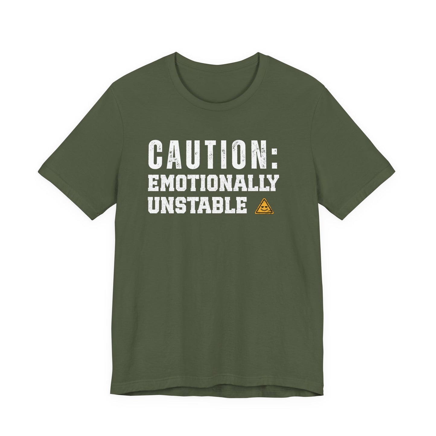 Caution: Emotionally Unstable – Dark Humor T-Shirt