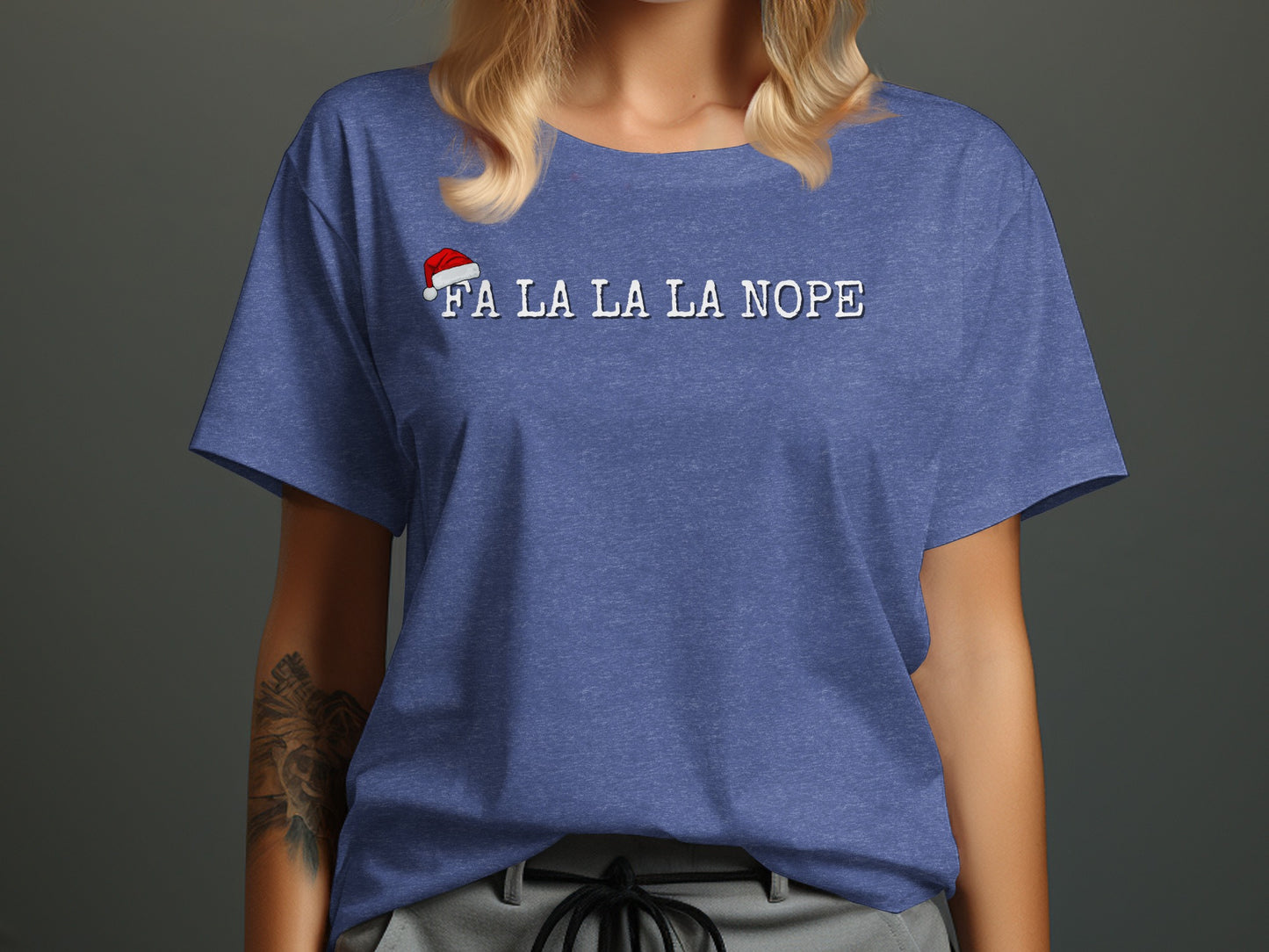 Fa La La La La Nope Funny Blue T-Shirt