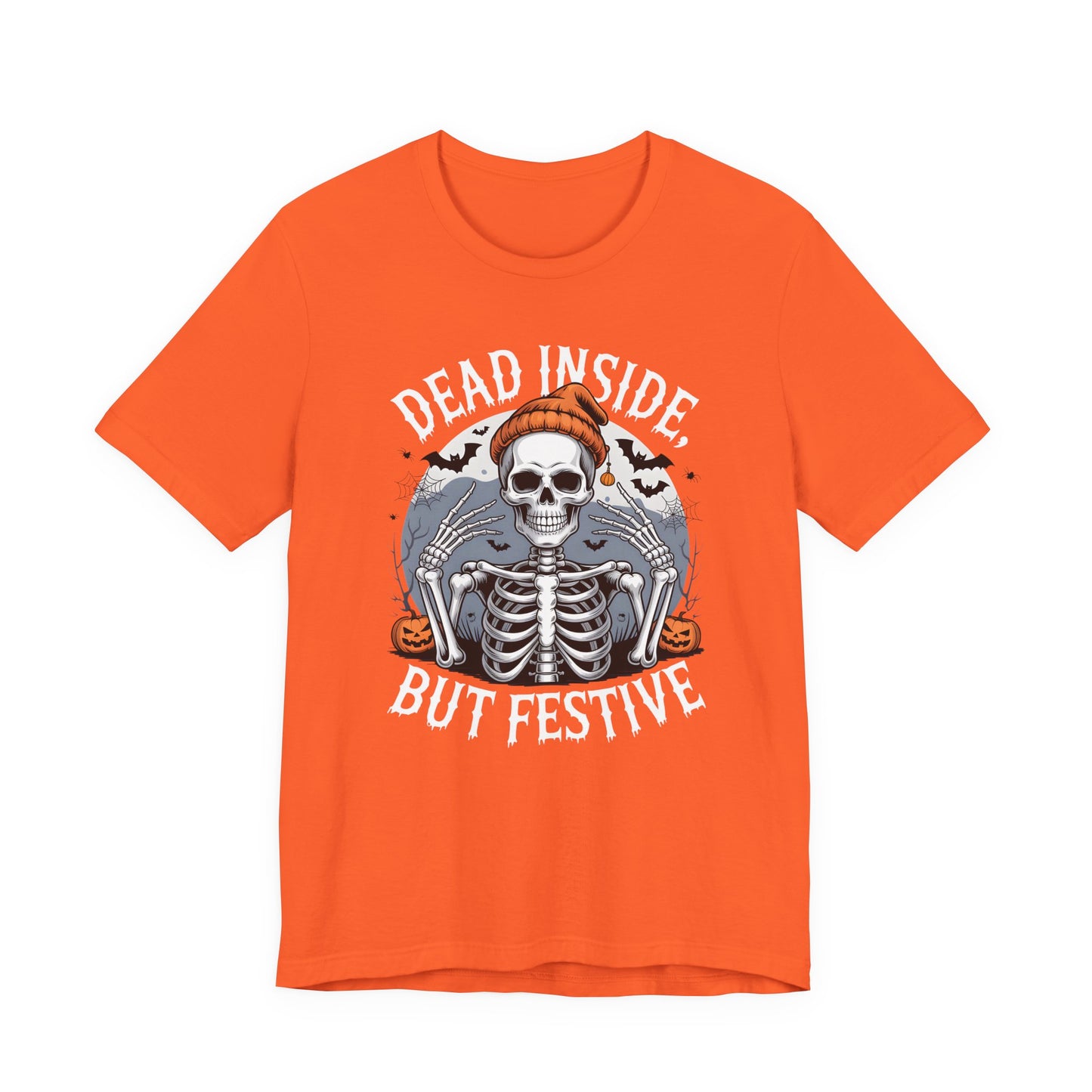 Dead Inside, But Festive| Halloween All Year T-Shirt