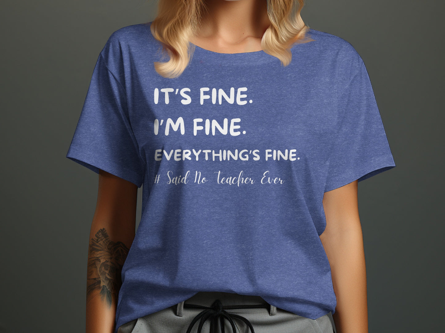It's Fine I'm Fine Everything's Fine Teacher Shirt product