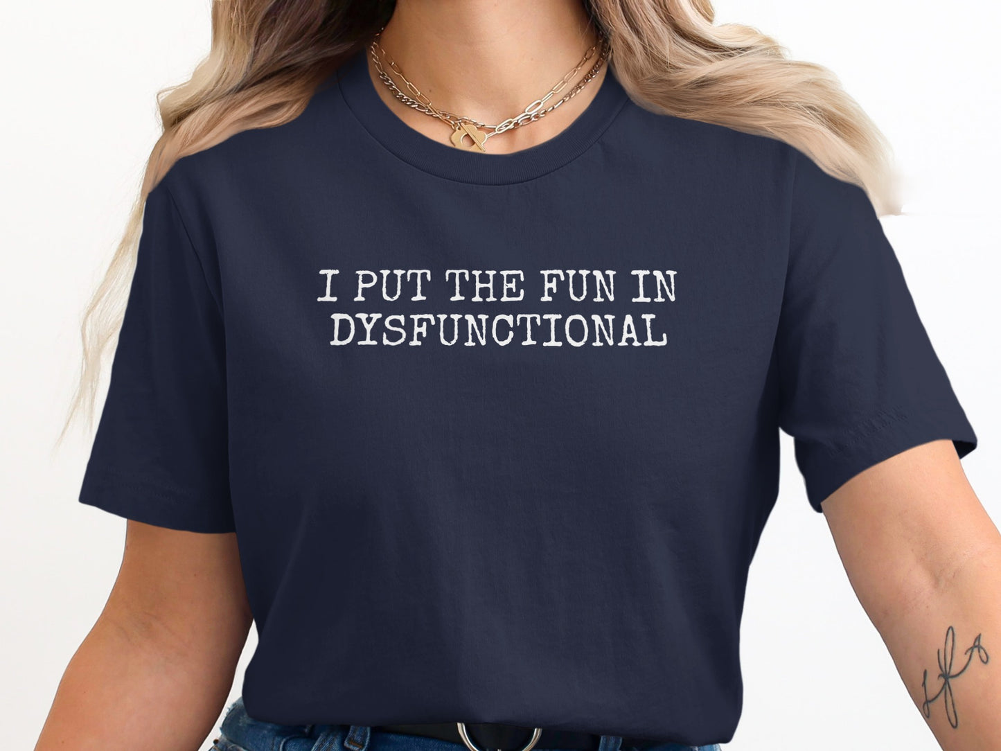 I Put The Fun In Dysfunctional Graphic Tee product