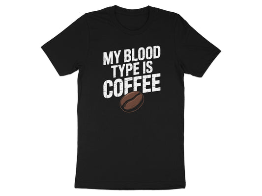 My Blood Type Is Coffee Funny Graphic T-Shirt product type