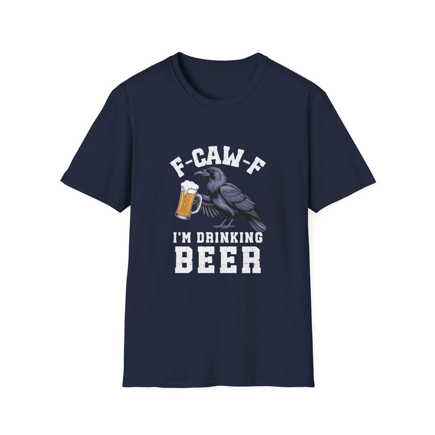 F-CAW-F I’m Drinking Beer T-Shirt | Dark Humor Sarcasm Tee for Beer Lovers