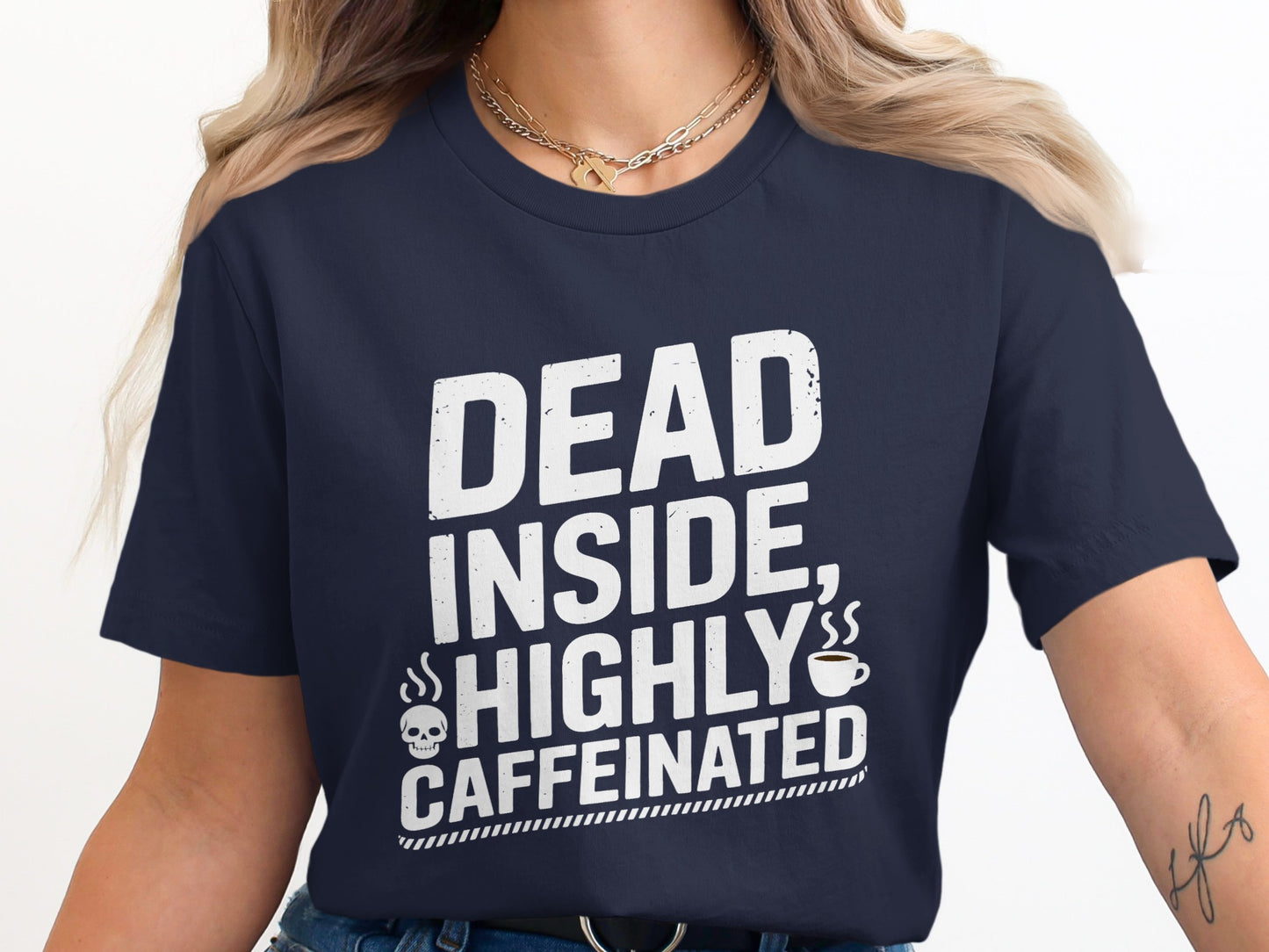 Dead Inside Highly Caffeinated T-shirt product