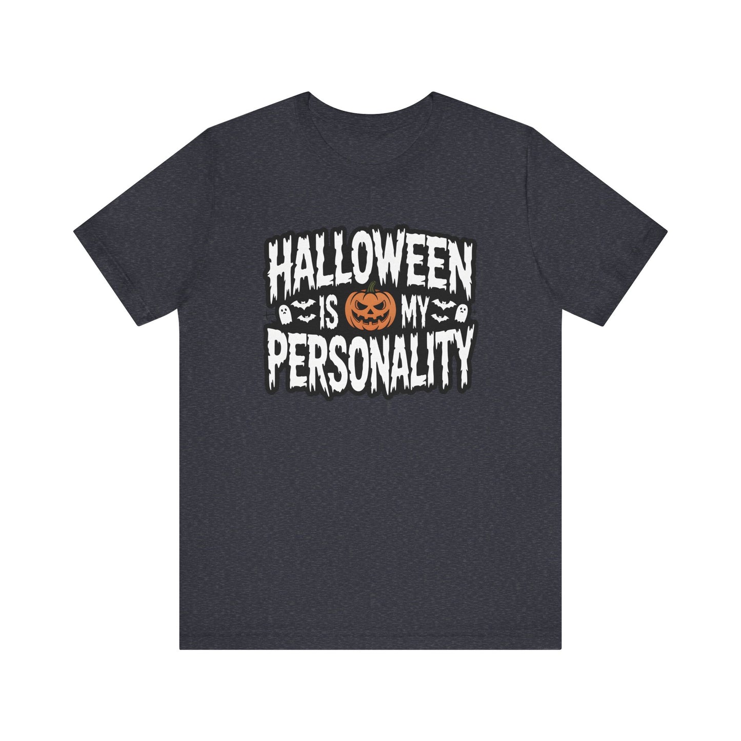 Halloween Is My Personality | Halloween All Year T-Shirt