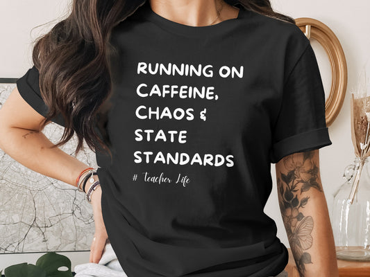 Running On Caffeine Chaos State Standards Shirt product