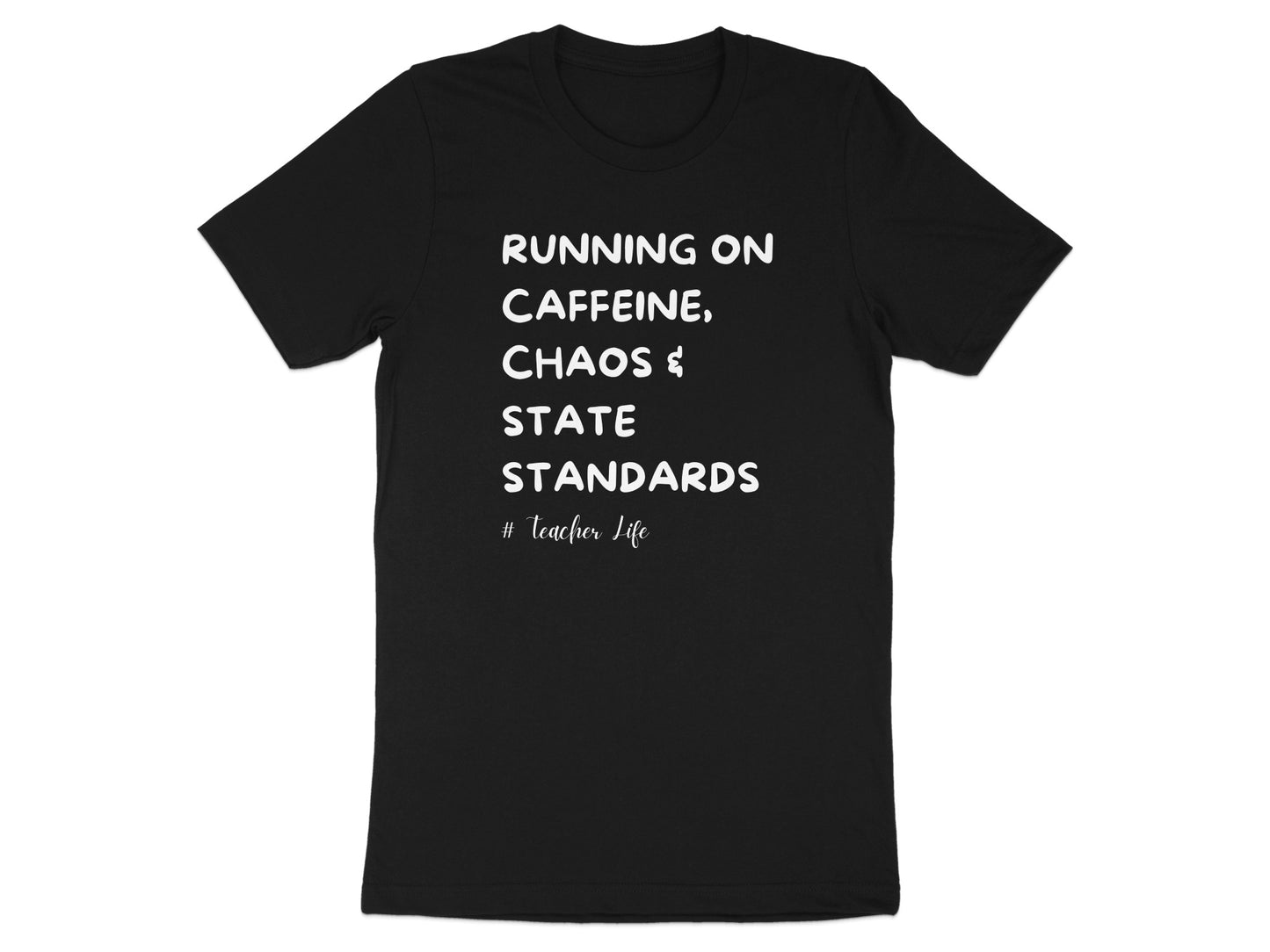 Running On Caffeine Chaos State Standards T-shirt product type