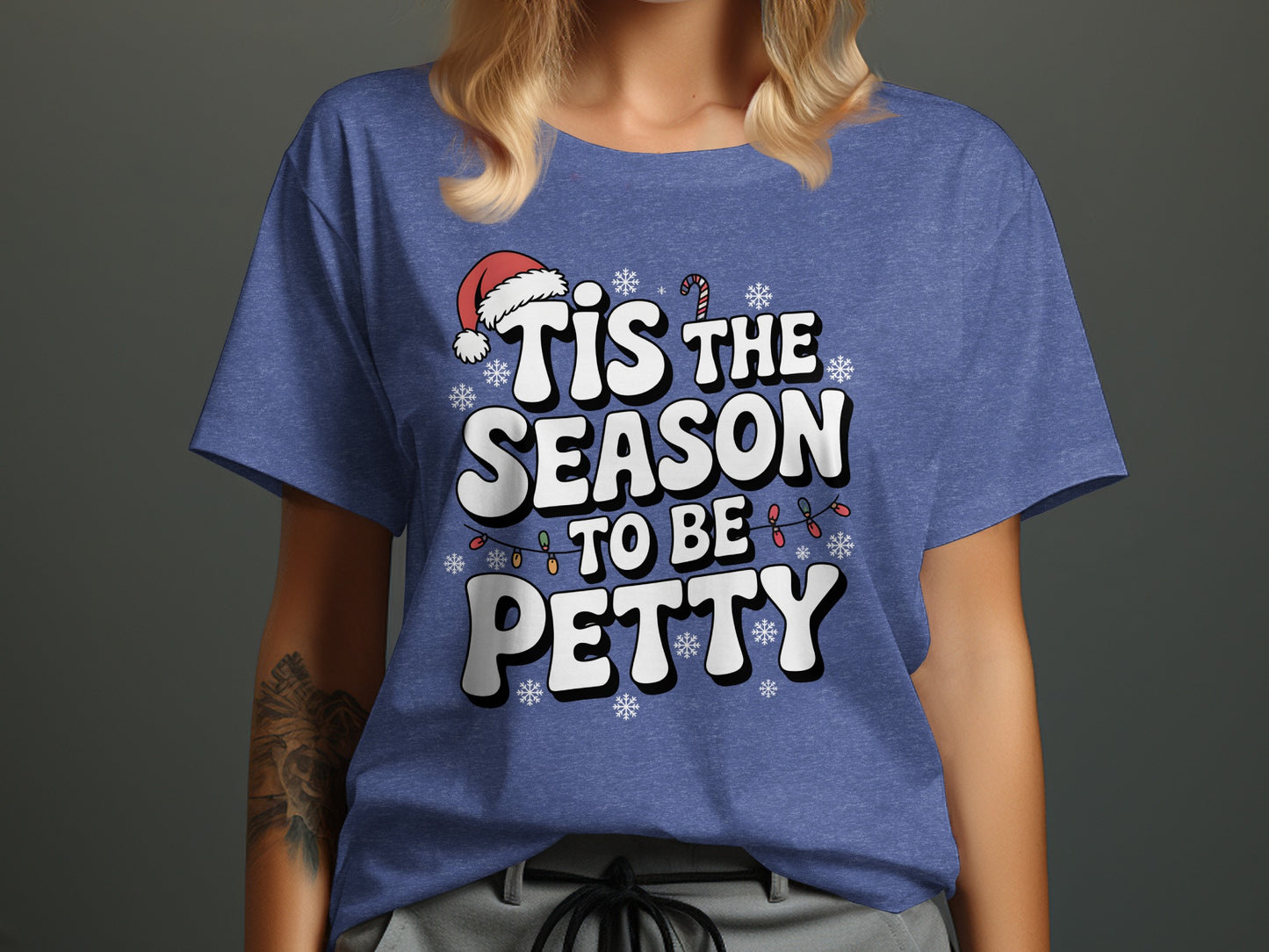 Tis The Season To Be Petty Christmas Themed T-shirt