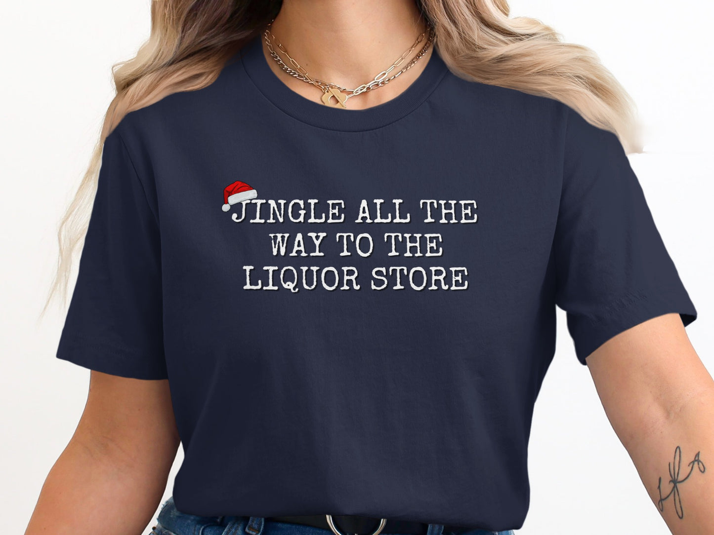 Jingle All the Way to the Liquor Store Shirt