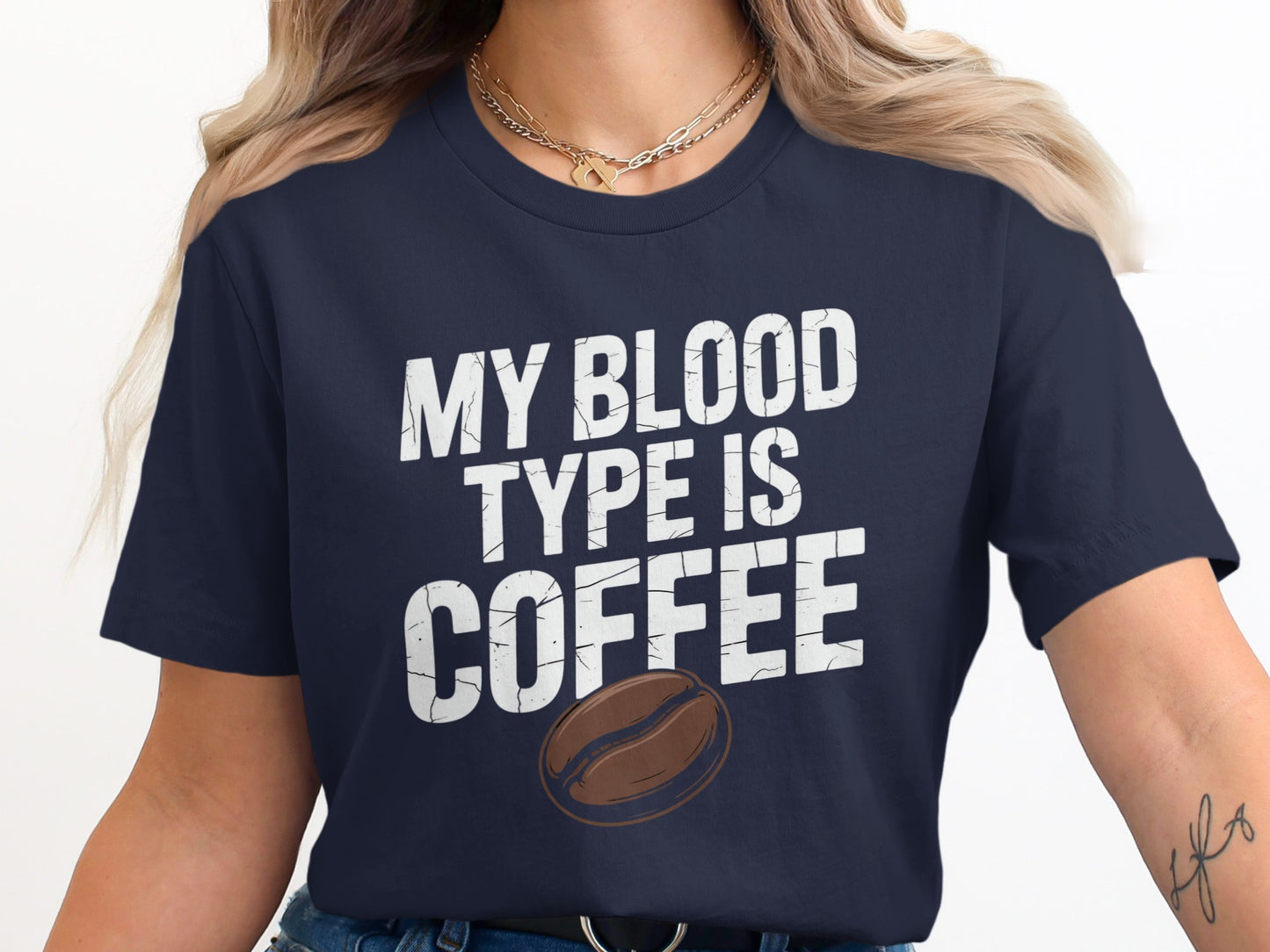 My Blood Type Is Coffee Casual T-Shirt product type
