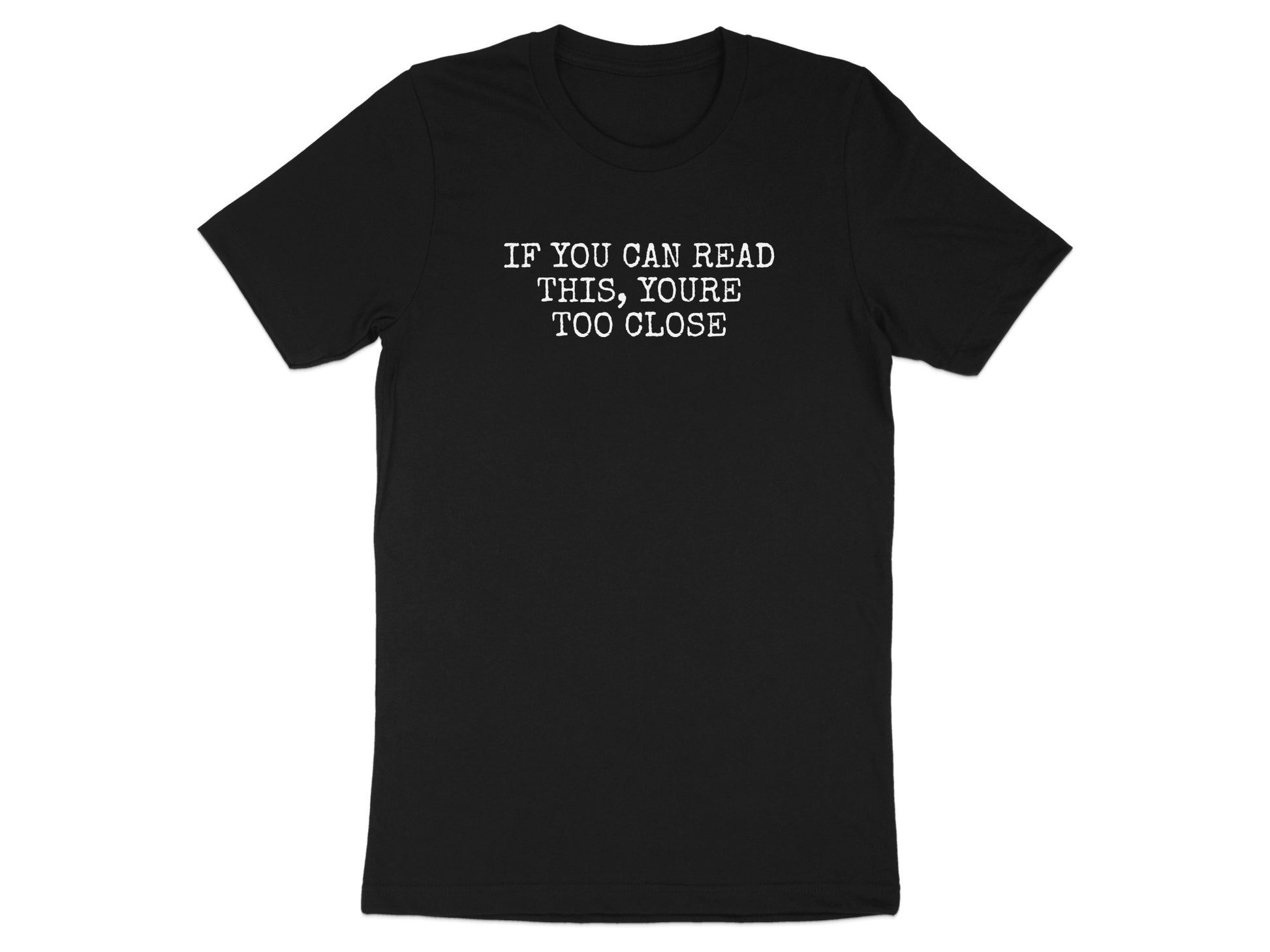 If You Can Read This You're Too Close product