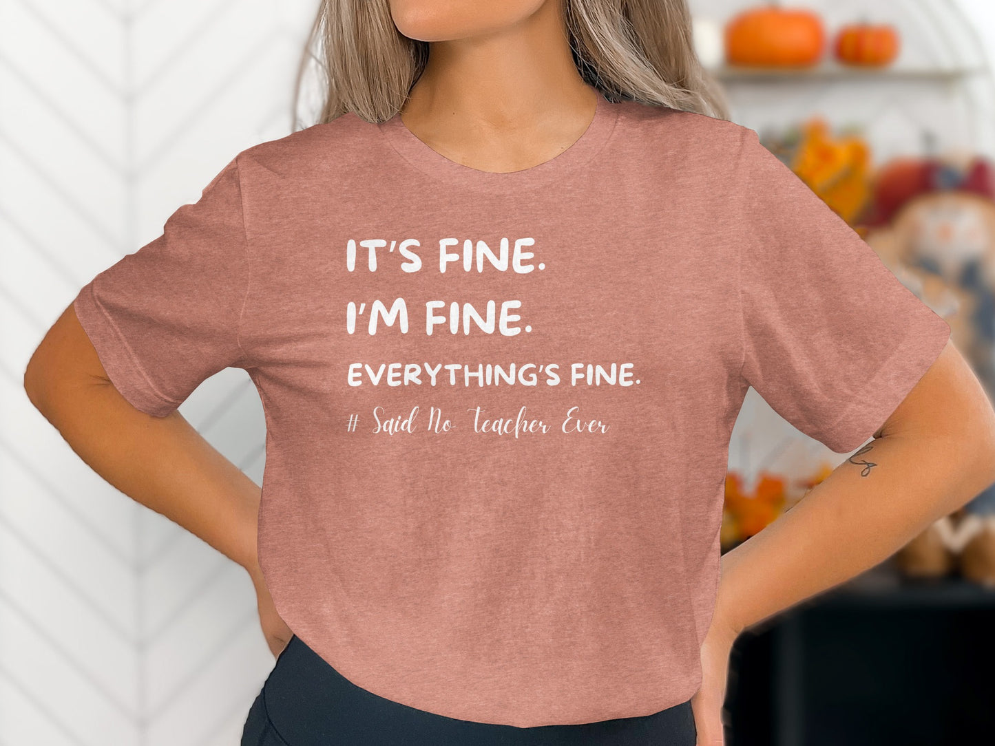 It's Fine I'm Fine Everything's Fine Teacher Shirt product