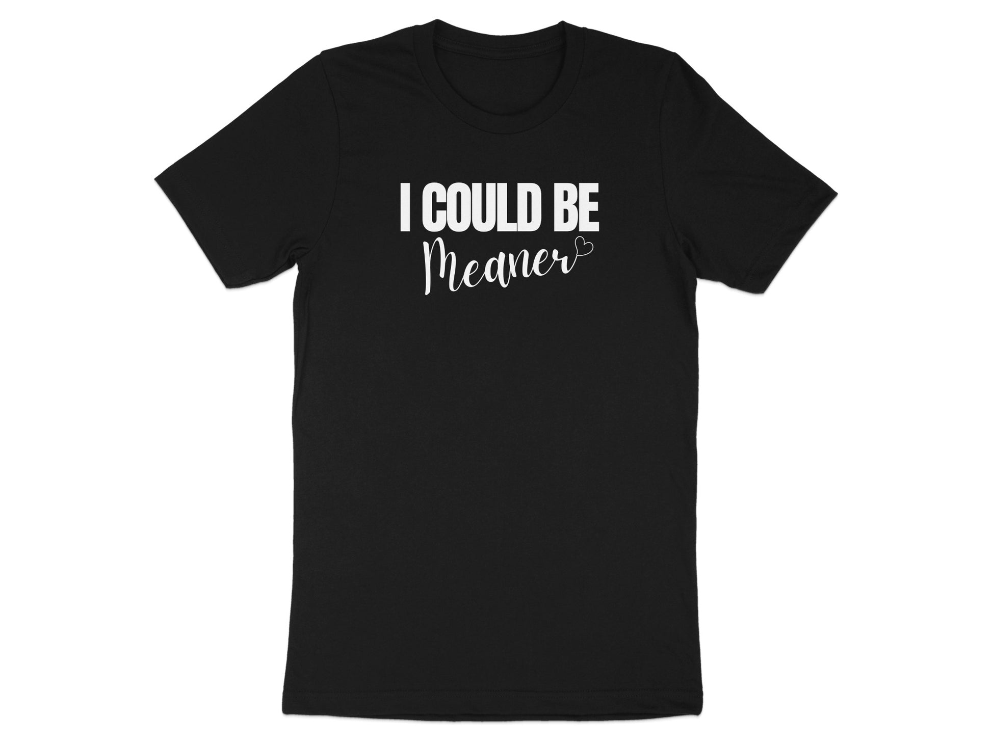I Could Be Meaner Black Casual T-Shirt product type