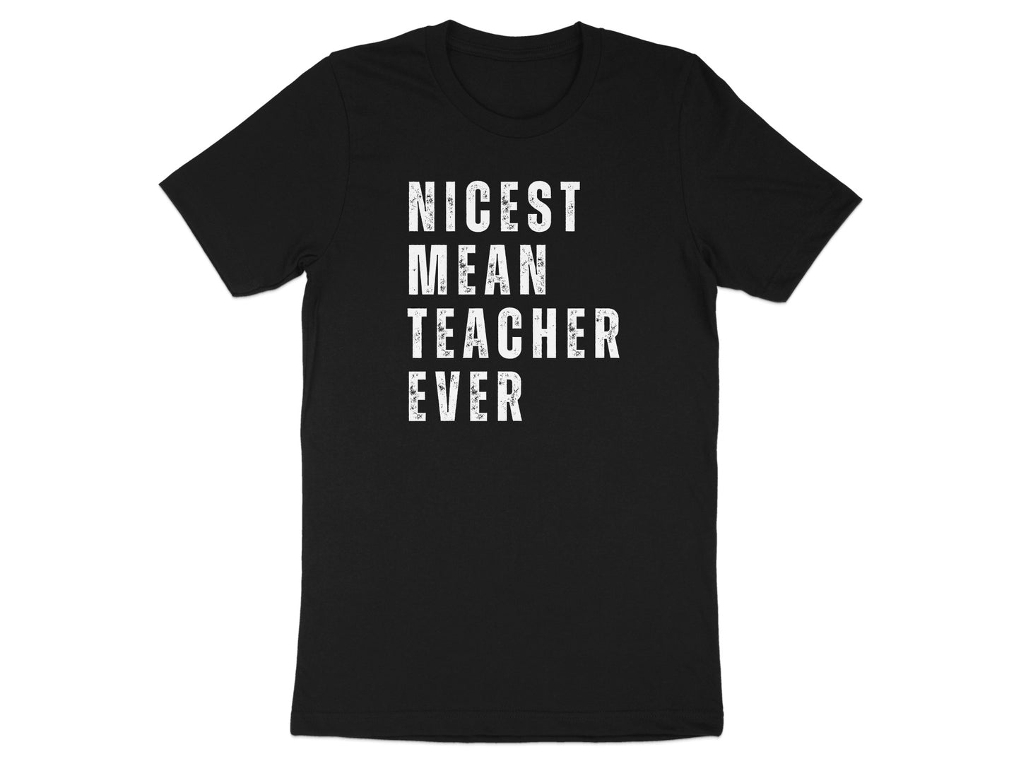 Nicest Mean Teacher Ever Graphic T-shirt product