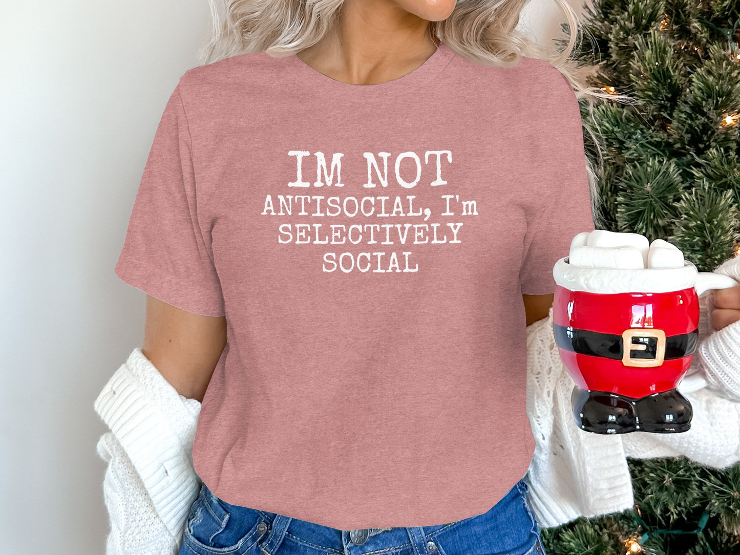 IM NOT ANTISOCIAL I'M SELECTIVELY SOCIAL T-shirt