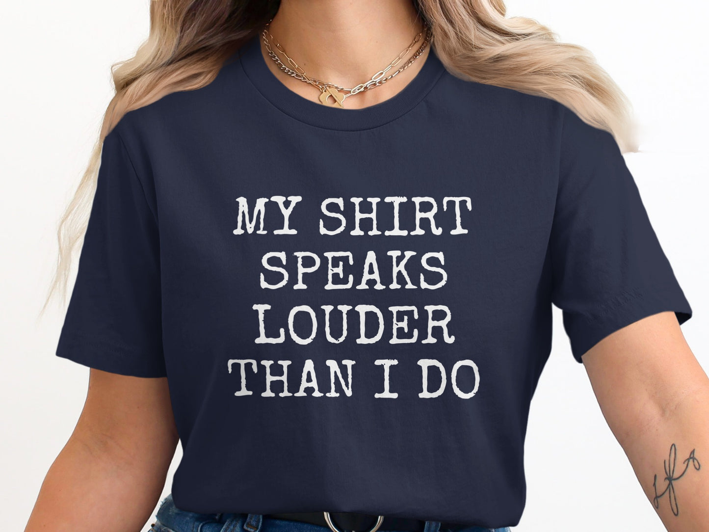 My Shirt Speaks Louder Than I Do T-Shirt