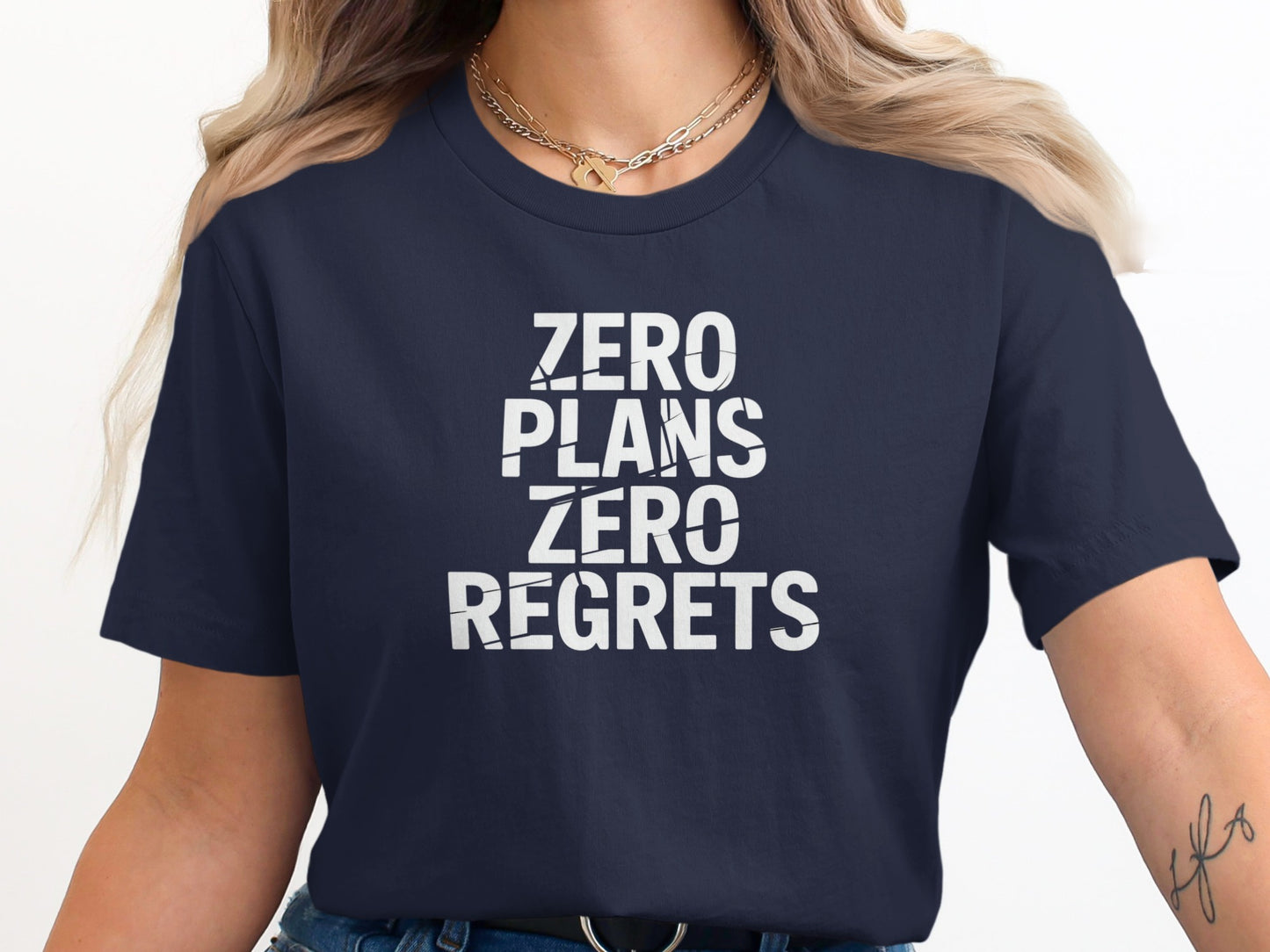 Zero Plans Zero Regrets Casual Tee Shirt product