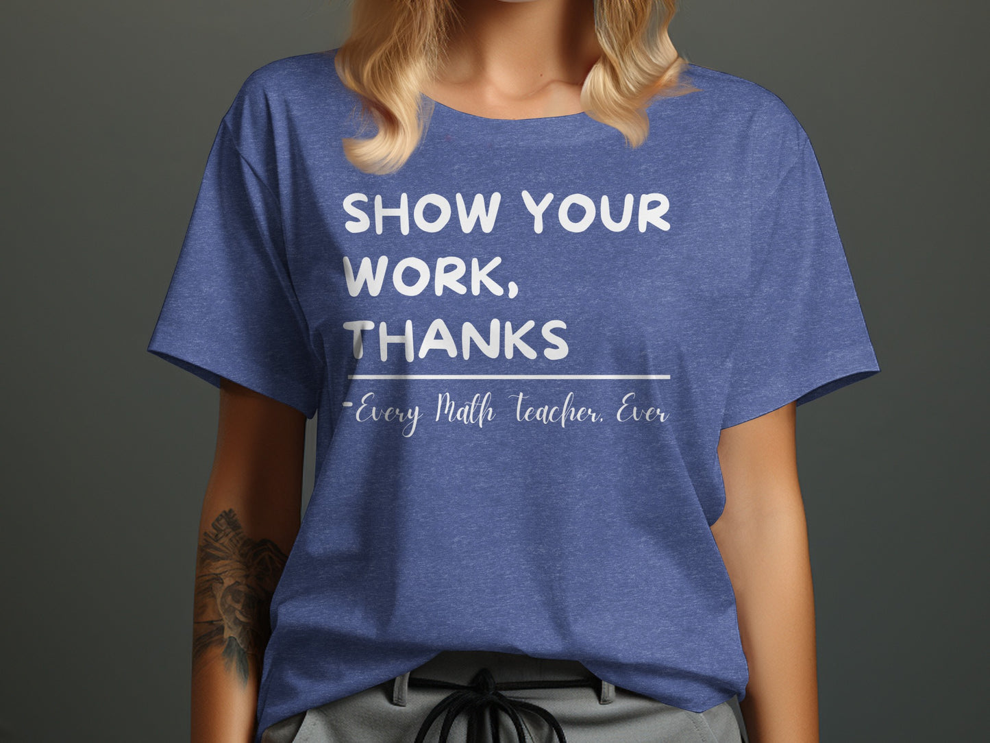 Show Your Work Thanks Every Math Teacher Ever product type