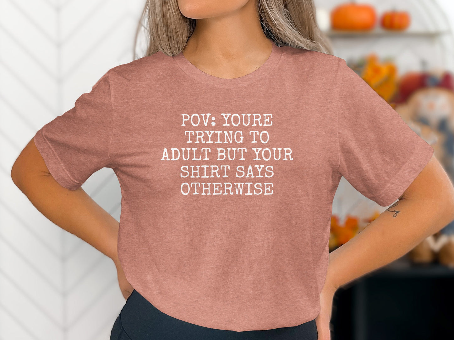 POV You're Trying to Adult Funny Shirt Product