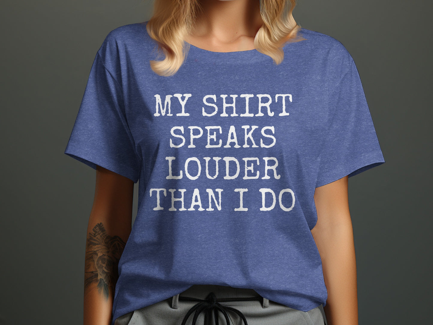 My Shirt Speaks Louder Than I Do Product