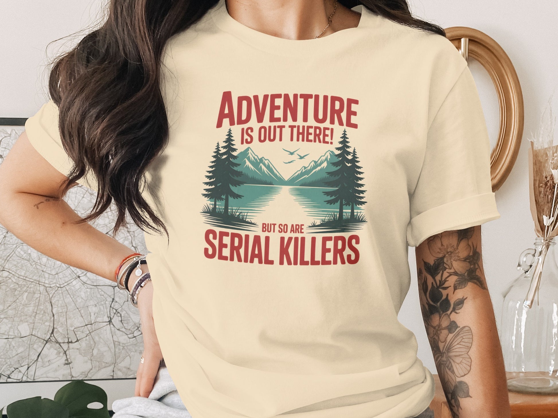 Adventure Is Out There But So Are Serial Killers Shirt