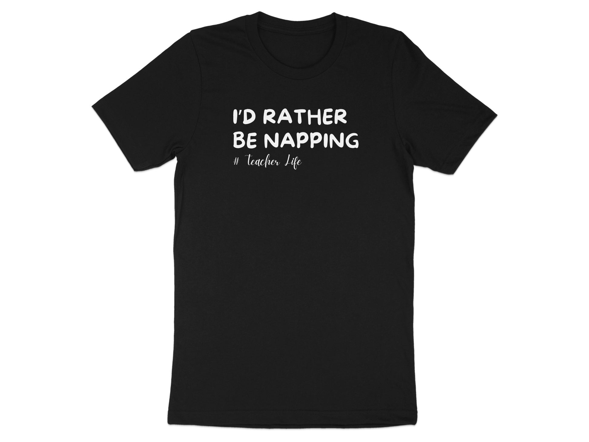 I'd Rather Be Napping Teacher Life Shirt product type